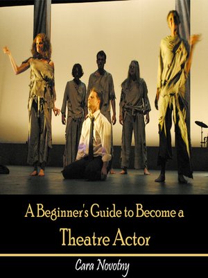 cover image of A Beginner's Guide to Become a Theatre Actor